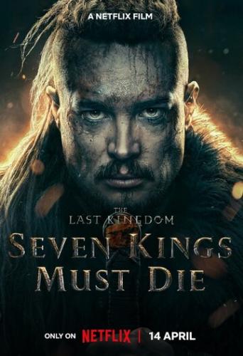   :     / The Last Kingdom: Seven Kings Must Die (2023)