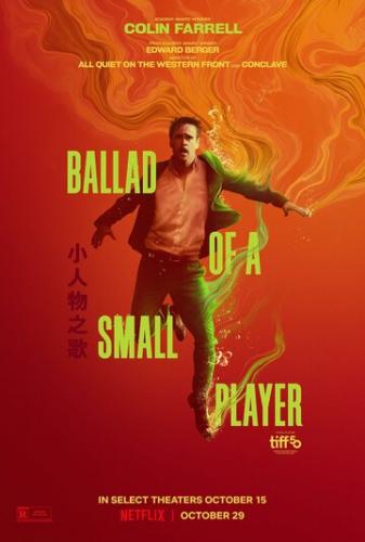    / Ballad of a Small Player (2025)